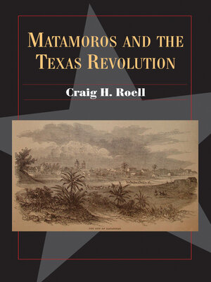 cover image of Matamoros and the Texas Revolution